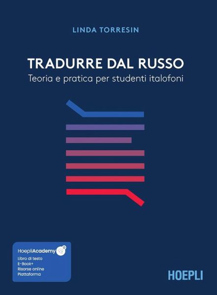 Tradurre dal russo. Teoria e pratica per studenti italofoni Tradurre dal russo. Teoria e pratica per studenti italofoni