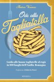 Ode alla tagliatella. Guida alle buone tagliatelle al ragù in 100 luoghi dell'Emilia-Romagna Ode alla tagliatella. Guida alle buone tagliatelle al ragù in 100 luoghi dell'Emilia-Romagna