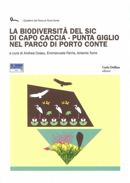La biodiversità del SIC di Capo Caccia. Punta Giglio nel Parco di Porto Conte La biodiversità del SIC di Capo Caccia. Punta Giglio nel Parco di Porto Conte