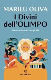 I divini dell'Olimpo. Quattro incontri con gli dèi I divini dell'Olimpo. Quattro incontri con gli dèi