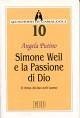 Simone Weil e la passione di Dio. Il ritmo divino nell'uomo