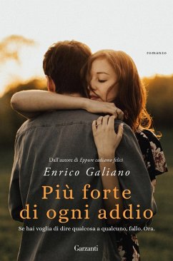 Più forte di ogni addio - Galiano, Enrico