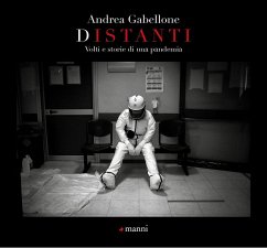 Distanti. Volti e storie di una pandemia - Gabellone, Andrea