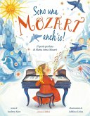 Sono una Mozart anch'io! Il genio perduto di Anna Maria Mozart Sono una Mozart anch'io! Il genio perduto di Anna Maria Mozart