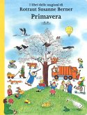 Primavera. I libri delle stagioni Primavera. I libri delle stagioni