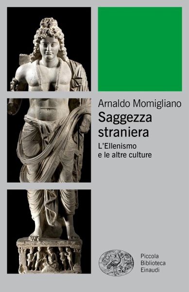 Saggezza straniera. L'ellenismo e le altre culture Saggezza straniera. L'ellenismo e le altre culture