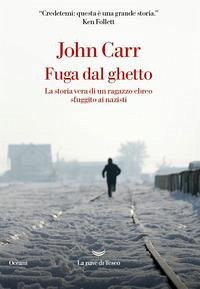 Cover Fuga dal ghetto. La storia vera di un ragazzo ebreo sfuggito ai nazisti