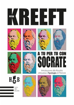 A tu per tu con Socrate. Introduzione alla filosofia attraverso l'Apologia di Platone - Kreeft, Peter