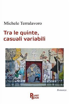 Tra le quinte, casuali variabili - Terralavoro, Michele