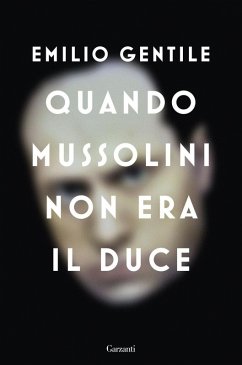 Quando Mussolini non era il duce - Gentile, Emilio