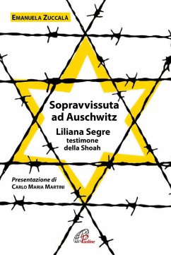 Cover Sopravvissuta ad Auschwitz. Liliana Segre, testimone della Shoah