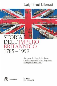 Storia dell'impero britannico (1785-1999) - Bruti Liberati, Luigi