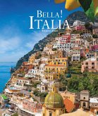 Bella! Italia. Ediz. italiana e inglese Bella! Italia. Ediz. italiana e inglese