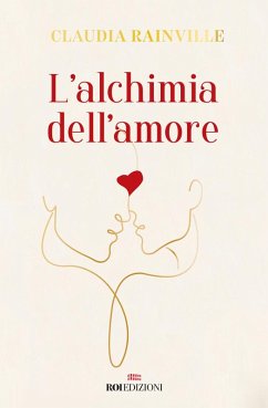 L' alchimia dell'amore - Rainville, Claudia