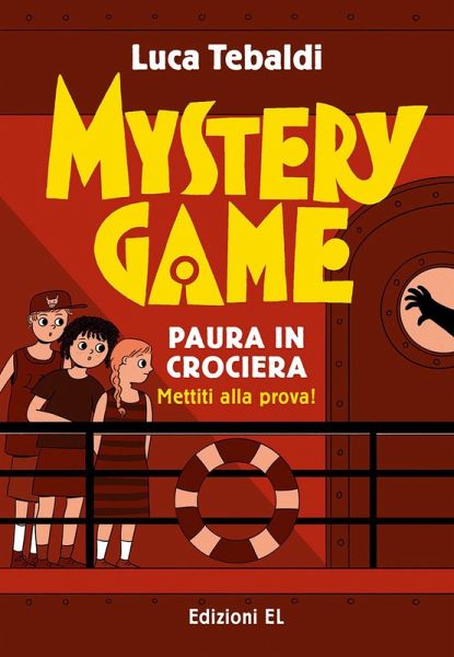 Mystery Game. Paura in crociera Mystery Game. Paura in crociera