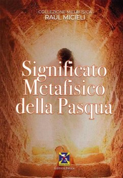 Significato metafisico della Pasqua - Micieli, Raul