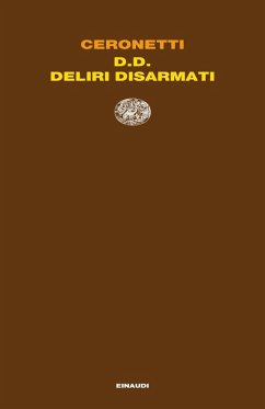 D.D. Deliri Disarmati - Ceronetti, Guido