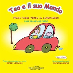 Teo e il suo mondo. Primi passi verso il linguaggio. Dalle sillabe alle parole - Lombardi, Grazia; Minelli, Valentina