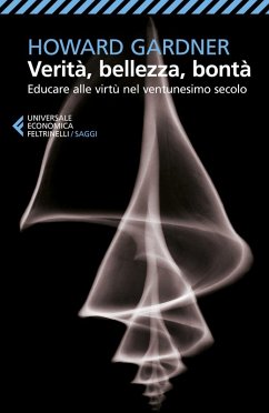 Cover Verità, bellezza, bontà. Educare alle virtù nel ventunesimo secolo