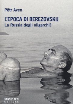 L' epoca di Berezovskij - Aven, Petr