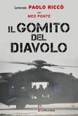 Il gomito del diavolo. La storia di una delle più importanti e difficili battaglie combattute in Afghanistan Il gomito del diavolo. La storia di una delle più importanti e difficili battaglie combattute in Afghanistan