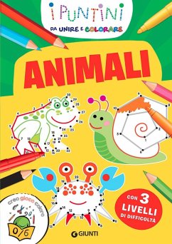 Cover Animali. I puntini da unire e colorare. Con 3 livelli di difficoltà