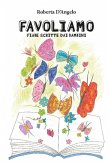 Favoliamo. Fiabe scritte dai bambini