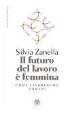 Il futuro del lavoro è femmina. Come lavoreremo domani