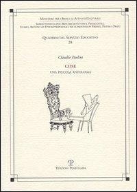Cose. Una piccola antologia - Paolini, Claudio