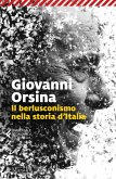 Il berlusconismo nella storia d'Italia Il berlusconismo nella storia d'Italia
