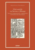Libri antichi tra Savona e Albenga. Inventari cinquecenteschi e catalogazione dei fondi di due diocesi liguri Libri antichi tra Savona e Albenga. Inventari cinquecenteschi e catalogazione dei fondi di due diocesi liguri