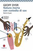 Natura morta con custodia di sax. Storie di jazz Natura morta con custodia di sax. Storie di jazz