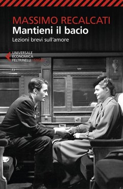Cover Mantieni il bacio. Lezioni brevi sull'amore