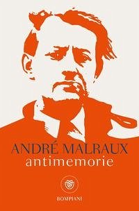 Antimemorie - Malraux, André