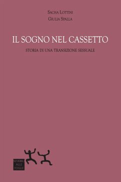Cover Il sogno nel cassetto. Storia di una transizione sessuale