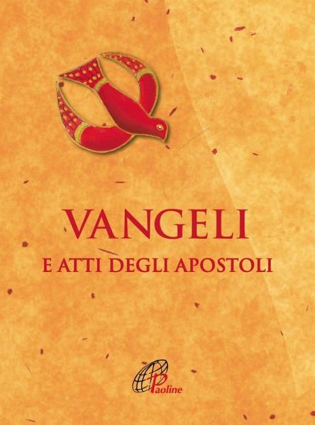 Vangeli e Atti degli Apostoli Vangeli e Atti degli Apostoli
