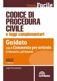 Codice di procedura civile e leggi complementari. Guidato con il commento per articolo, il glossario, gli schemi - Tramontano, Luigi