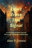 Don't Erase This Signal