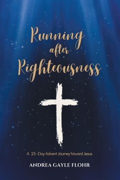 Running after Righteousness - Flohr, Andrea Gayle