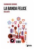 La banda felice. Racconti La banda felice. Racconti