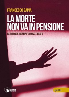 Cover La morte non va in pensione. La seconda indagine di Rocco Amato