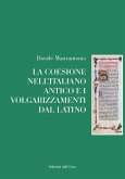 La coesione nell'italiano antico e i volgarizzamenti dal latino La coesione nell'italiano antico e i volgarizzamenti dal latino