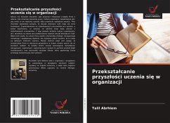 Cover Przekszta¿canie przysz¿o¿ci uczenia si¿ w organizacji