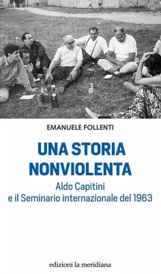 Cover Una storia nonviolenta. Aldo Capitini e il Seminario internazionale del 1963