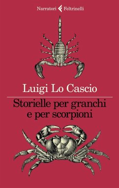 Storielle per granchi e per scorpioni - Lo Cascio, Luigi