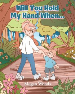 Will You Hold My Hand When... - Woods, Megan
