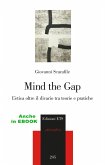 Mind the gap. L'etica oltre il divario tra teorie e pratiche