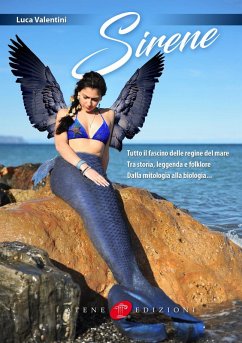 Cover Sirene. Tutto il fascino delle regine del mare. Tra storia, leggenda e folklore. Dalla mitologia alla biologia