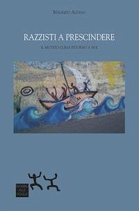 Cover Razzisti a prescindere. il mutato clima intorno a noi