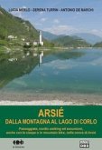 Arsié. Dalla montagna al lago di Corlo